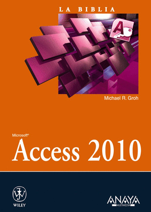 MICROSOFT ACCESS 2010. LA BIBLIA