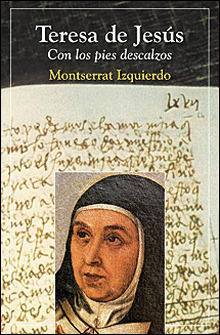 SEM09. TERESA DE JESUS. CON LOS PIES DESCALZOS