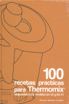 100 RECETAS PRACTICAS (T) PARA THERMOMIX MODELOS TM31-21