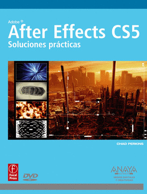 AFTER EFFECTS CS5. SOLUCIONES PRÁCTICAS