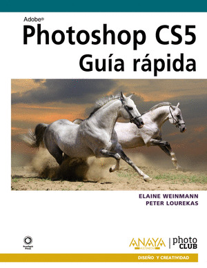 ADOBE PHOTOSHOP CS5. GUÍA RÁPIDA
