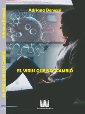 VIRUS QUE NOS CAMBIÓ, EL