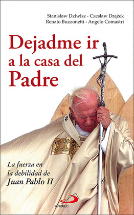 CAMINOS 18. DEJADME IR A LA CASA DEL PADRE: FUERZA DEBILIDAD