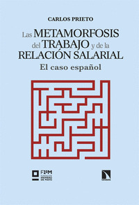 METAMORFOSIS DEL TRABAJO Y DE LA RELACIÓN SALARIAL, LAS