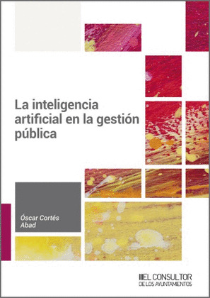 INTELIGENCIA ARTIFICIAL EN LA GESTIÓN PÚBLICA,, LA