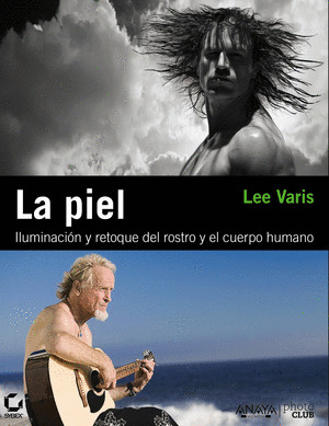 PIEL, LA (ILUMINACIÓN Y RETOQUE DEL ROSTRO Y EL CUERPO HUMANO)