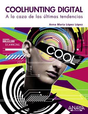 COOLHUNTING DIGITAL. A LA CAZA DE LAS ULTIMAS TENDENCIAS