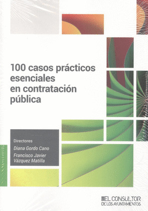 100 CASOS PRACTICOS ESENCIALES EN CONTRATACION PUBLICA