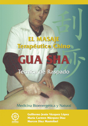 EL MASAJE TERAPÉUTICO CHINO GUA SHA