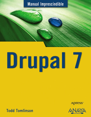 DRUPAL 7. MANUAL IMPRESCINDIBLE