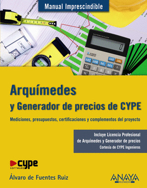 ARQUÍMEDES Y GENERADOR DE PRECIOS CYPE. MANUAL IMPRESCINDIBLE