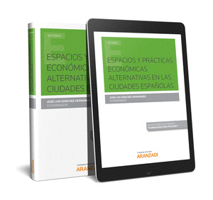 ESPACIOS Y PRACTICAS ECONOMICAS ALTERNATIVAS EN LAS CIUDADES ESPAÑOLAS (PAPEL +