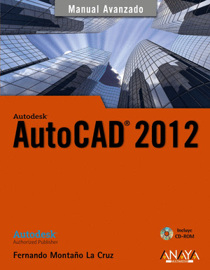 AUTOCAD 2012. MANUAL AVANZADO