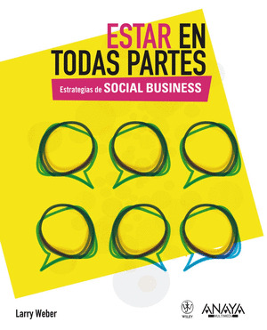 ESTAR EN TODAS PARTES. ESTRATEGIAS DE SOCIAL BUSINESS