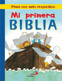 MI PRIMERA BIBLIA (PARA LOS MAS PEQUEÑOS)