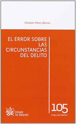 EL ERROR SOBRE LAS CIRCUNSTANCIAS DEL DELITO