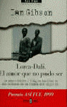 LORCA-DALI. EL AMOR QUE NO PUDO SER