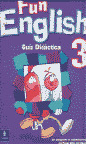 FUN ENGLISH 3. GUIA DIDACTICA