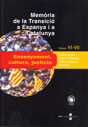 MEMORIA DE LA TRANSICIO A ESPANYA I A CATALUNYA VI I VII. ENSENYA