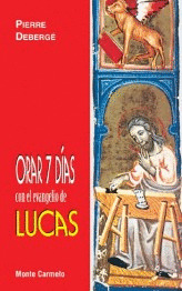 ORAR 7 DIAS CON EL EVANGELIO DE LUCAS