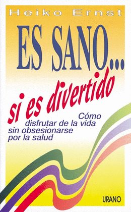 ES SANO.... SI ES DIVERTIDO