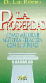 PROSPERIDAD: COMO MEJORAR RELACION CON DINERO