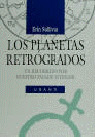 PLANETAS RETROGADOS, LOS