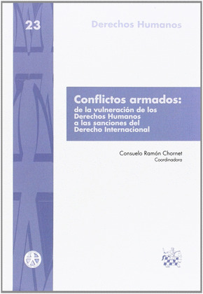 CONFLICTOS ARMADOS. DE LA VULNERACION DE LOS DERECHOS HUMANOS