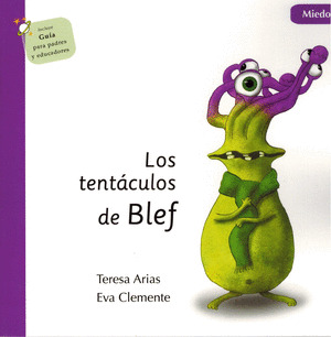 LOS TENTACULOS DE BLEF - MIEDO