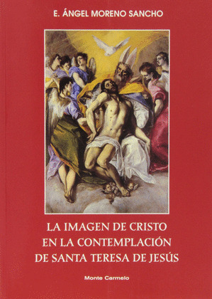 IMAGEN DE CRISTO EN LA CONTEMPLACION DE STA TERESA DE JESUS