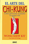 EL ARTE DEL CHI-KUNG - COMO APROVECHAR AL MAXIMO ENERGIA VIT