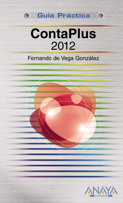 CONTAPLUS 2012. GUIA PRACTICA