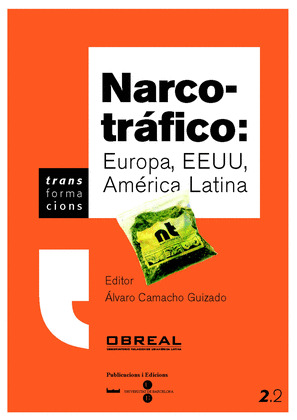 NARCOTRAFICO: EUROPA, ESTADOS UNIDOS, AMERICA LATINA