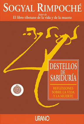 DESTELLOS DE SABIDURIA - REFLEXIONES SOBRE LA VIDA Y LA MUER