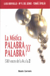 MISTICA PALABRA POR PALABRA (500 VOCES DE LA A A LA Z), LA