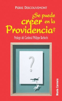 ¿SE PUEDE CREER EN LA PROVIDENCIA?