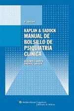 KAPLAN & SADOCK MANUAL DE BOLSILLO DE PSIQUIATRIA CLINICA