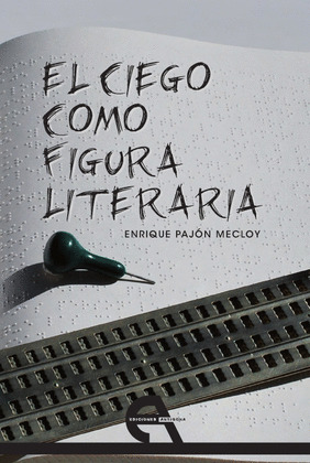 EL CIEGO COMO FIGURA LITERARIA