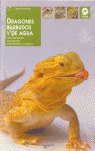 DRAGONES BARBUDOS Y DE AGUA