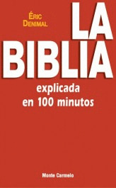 BIBLIA EXPLICADA EN 100 MINUTOS, LA