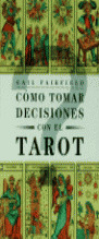 COMO TOMAR DECISIONES CON EL TAROT