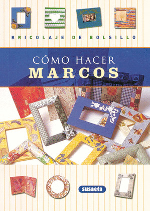 BRICOLAJE DE BOLSILLO. COMO HACER MARCOS