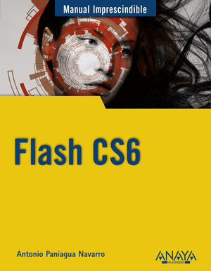FLASH CS6. MANUAL IMPRESCINDIBLE