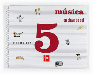 MÚSICA EN CLAVE DE SOL. 5 PRIMARIA