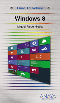 WINDOWS 8. GUIA PRACTICA