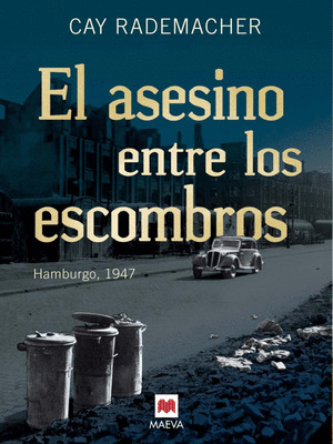 ASESINO ENTRE LOS ESCOMBROS, EL (HAMBURGO, 1947)