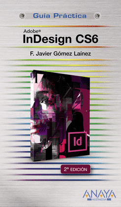 INDESIGN CS6. GUIA PRACTICA