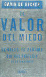 VALOR DEL MIEDO, EL - SEALES DE ALARMA QUE NOS PROTEGEN VIO