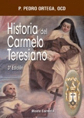 HISTORIA DEL CARMELO TERESIANO