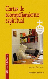 CARTAS DE ACOMPAÑAMIENTO ESPIRITUAL POR UN CARTUJO